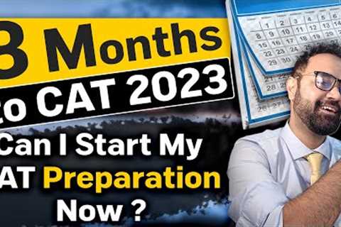 Can I Start CAT Preparation NOW and Crack CAT in 8 Months | Study PLAN | CAT Syllabus | Exam